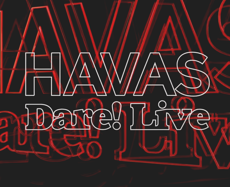 Havas DARE! LIVE